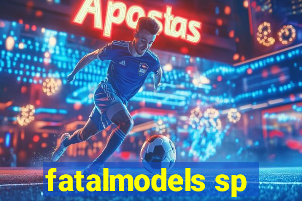 fatalmodels sp